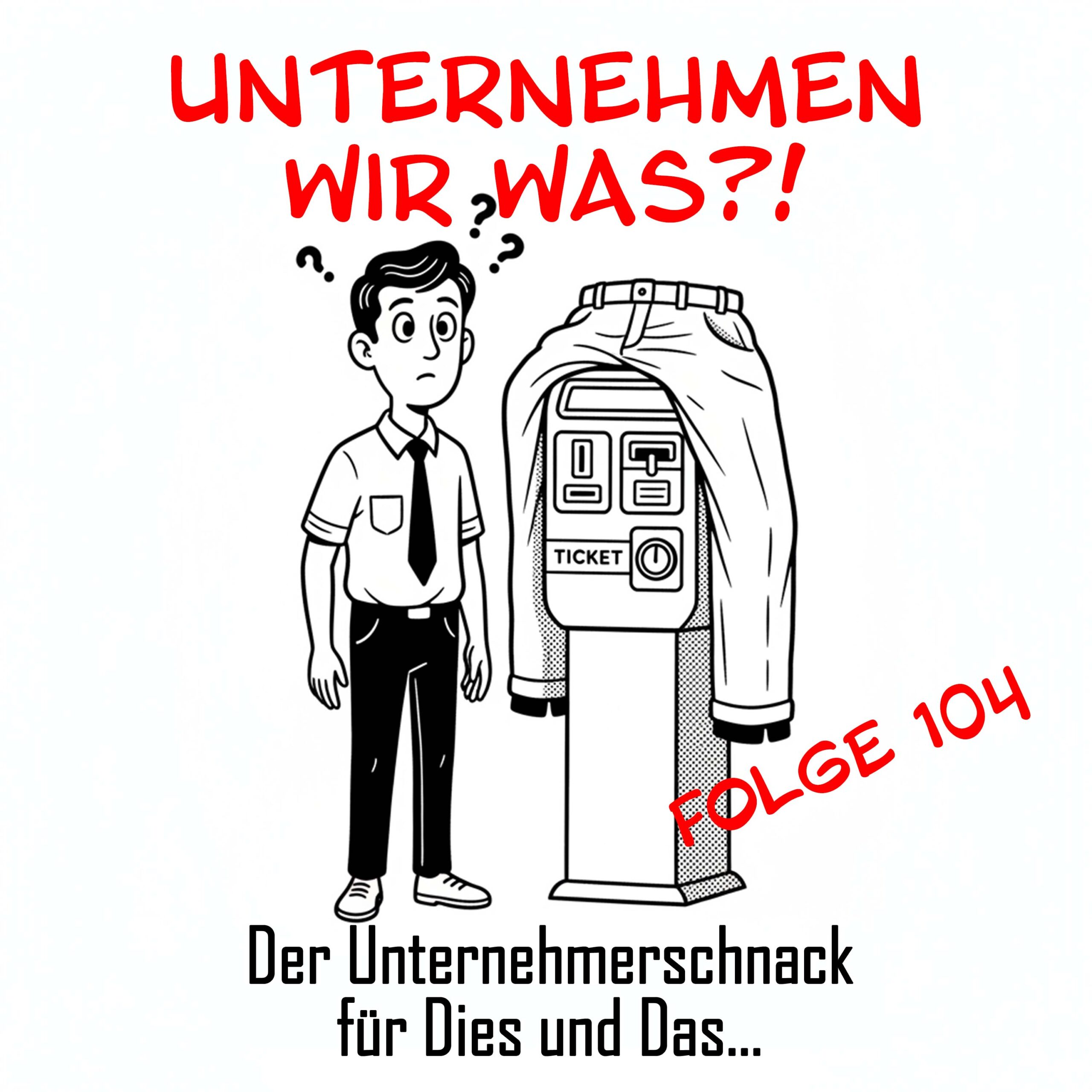 #104 Die Hose, der Parkschein und der Praktikant episode artwork